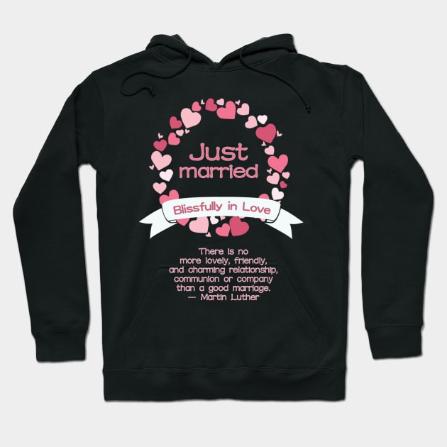 Just Married with Love Quote Hoodie by AlondraHanley